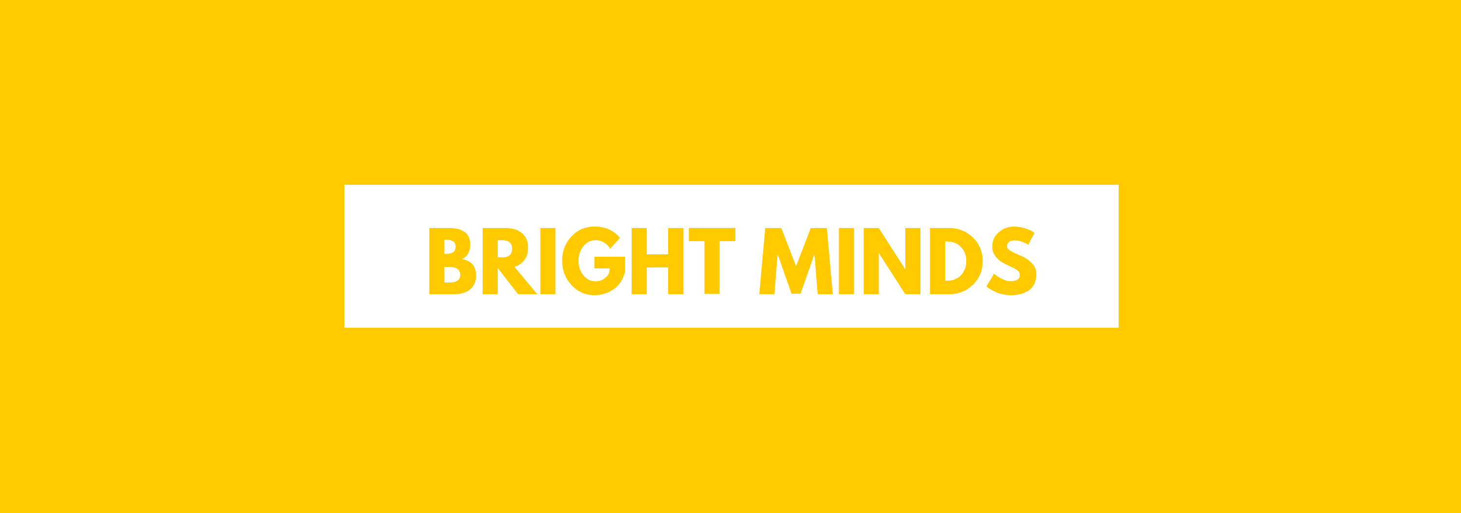 Bright Minds