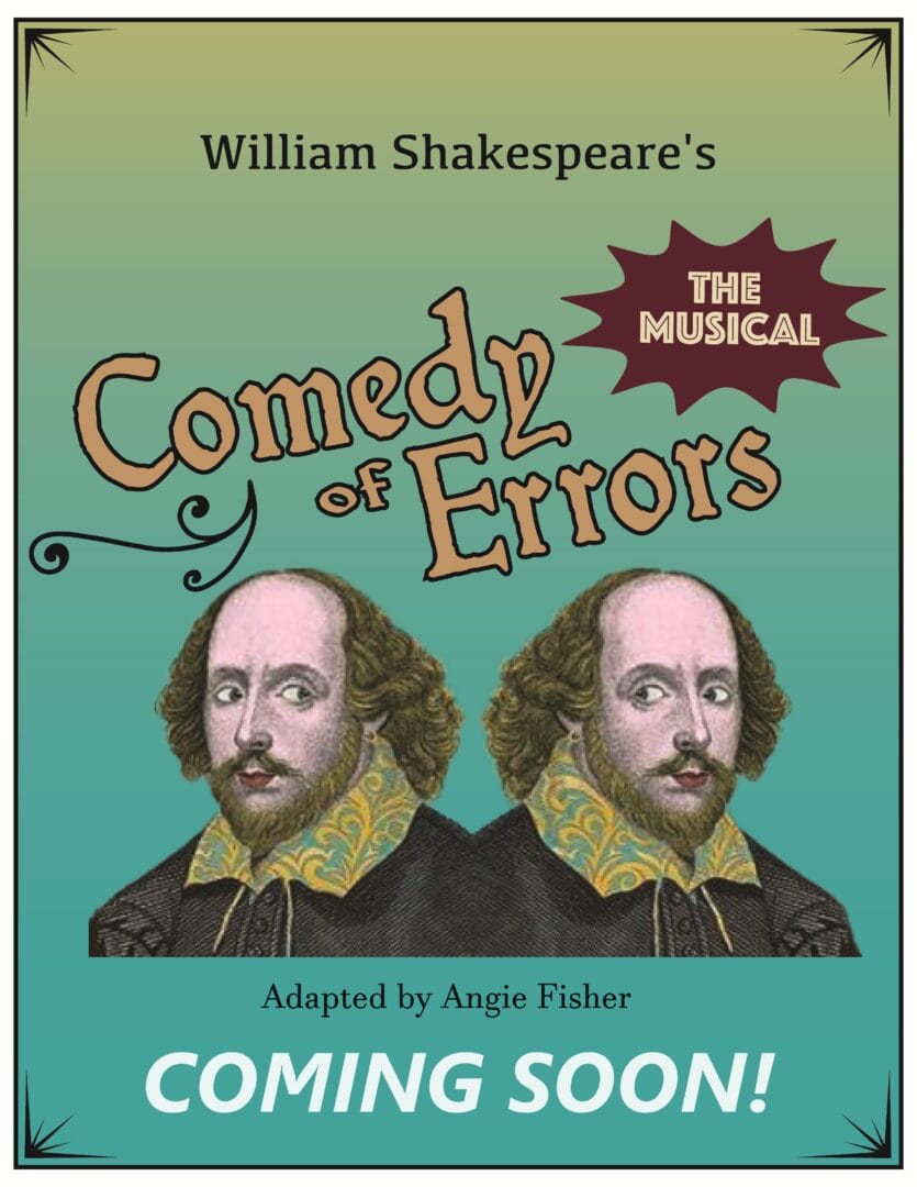 Comedy of Errors - The Musical (coming soon)