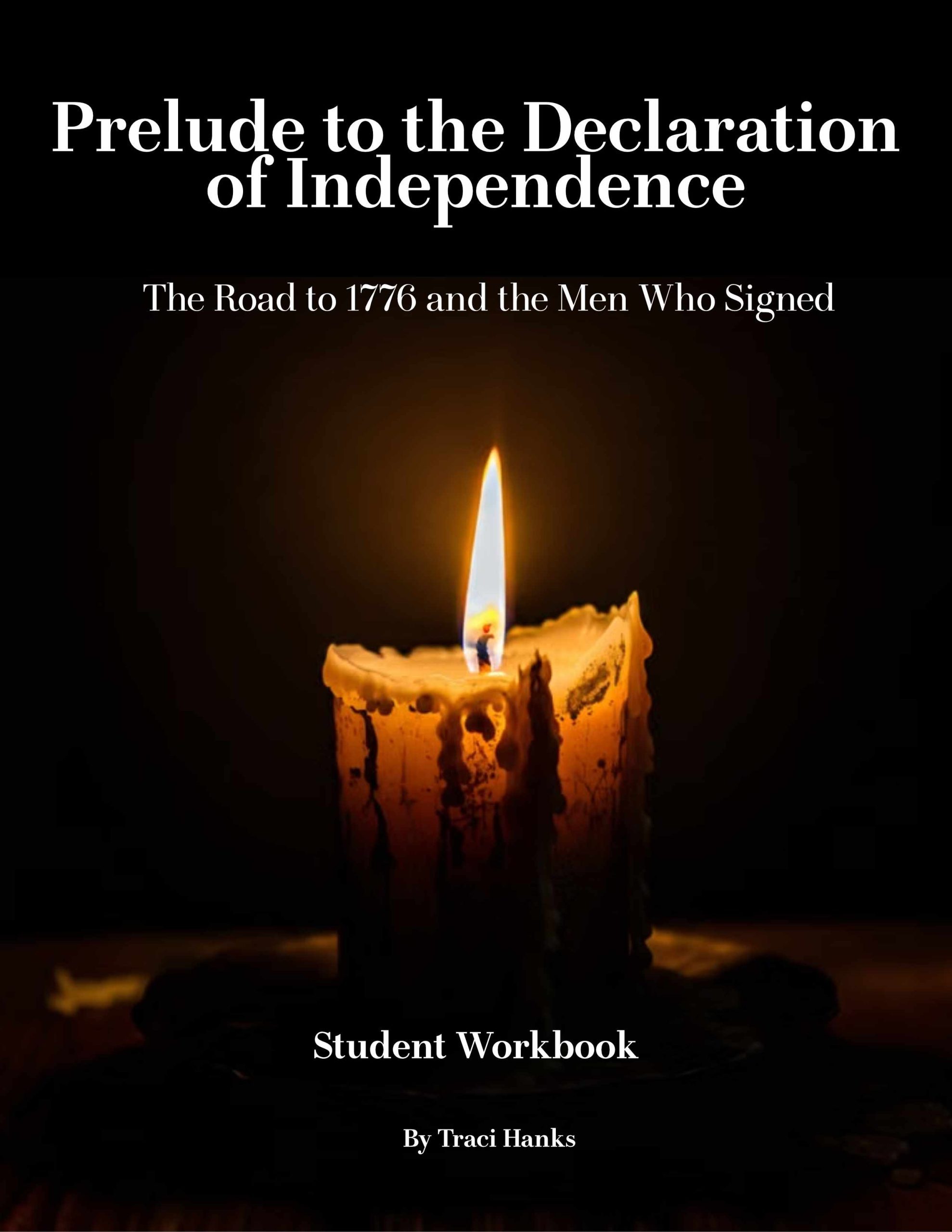 Prelude to the Declaration of Independence: STUDENT MANUAL (PDF VERSION)