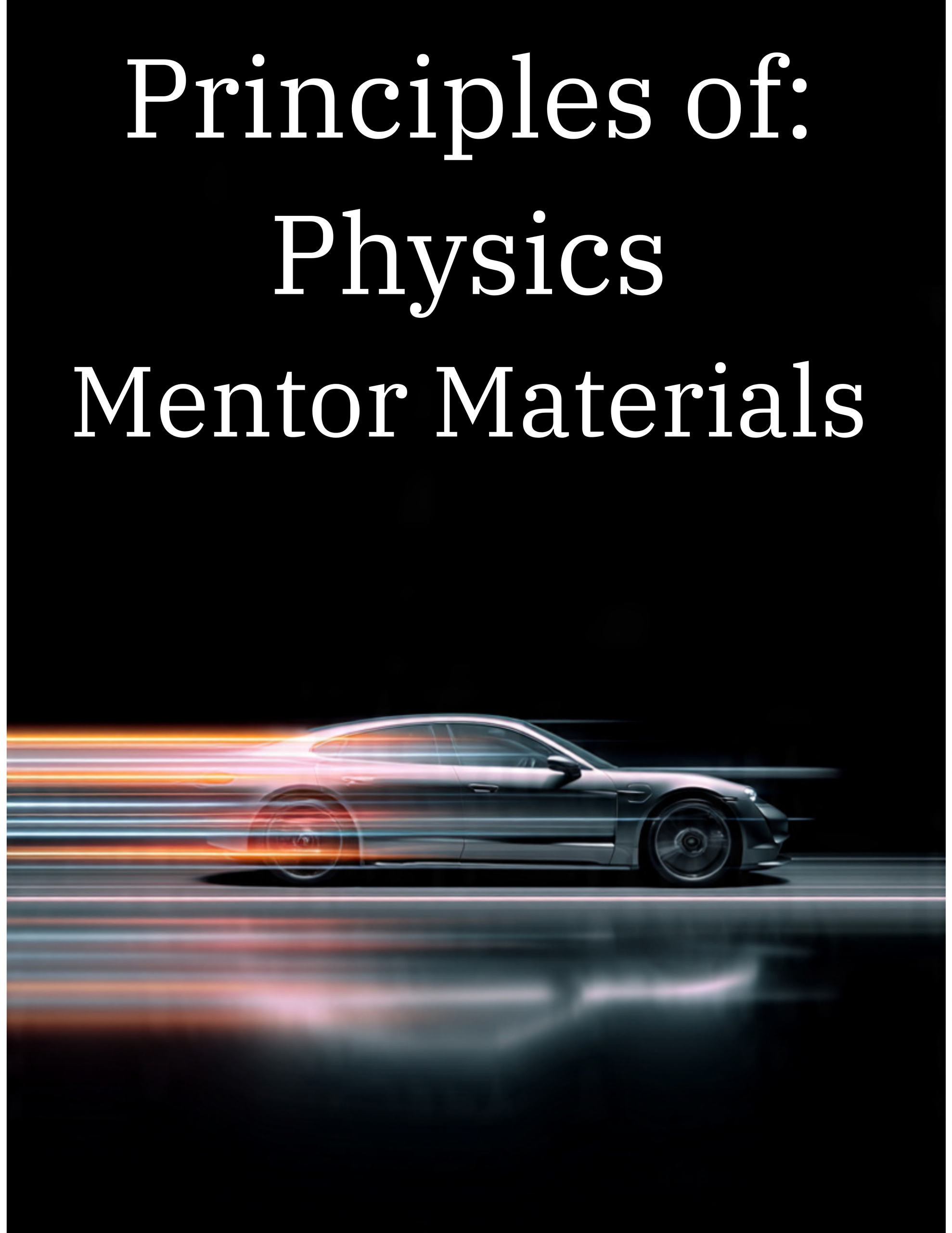 Principles of: Physics Mentor Materials