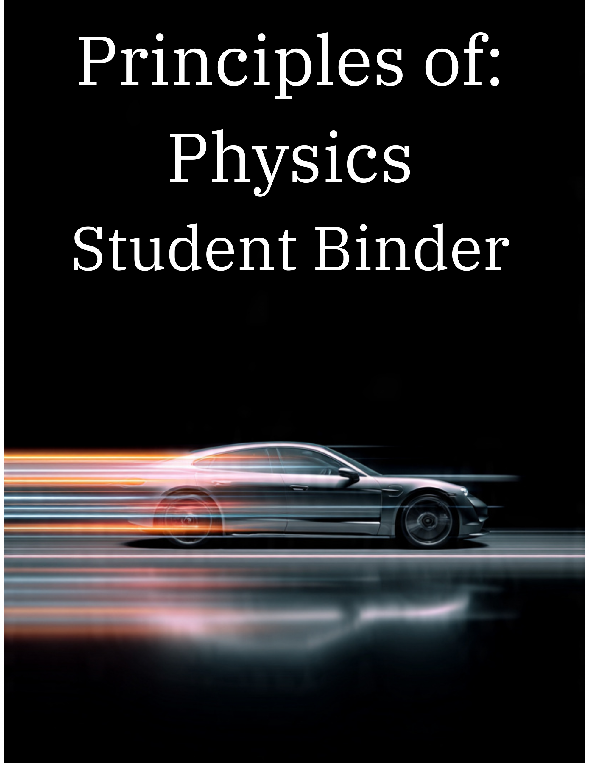 Principles of: Physics Student Binder