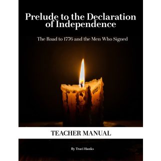 Prelude to the Declaration of Independence: TEACHER MANUAL (PDF VERSION)