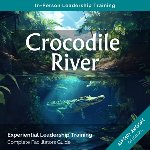 Crocodile River. An Experiential Leadership Training by Already Awesome.