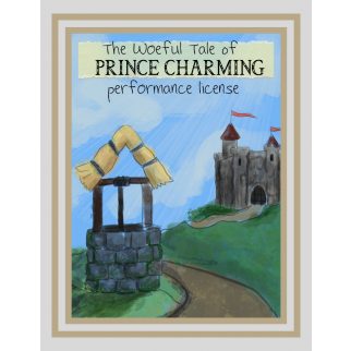 The Woeful Tale of Prince Charming Performance License