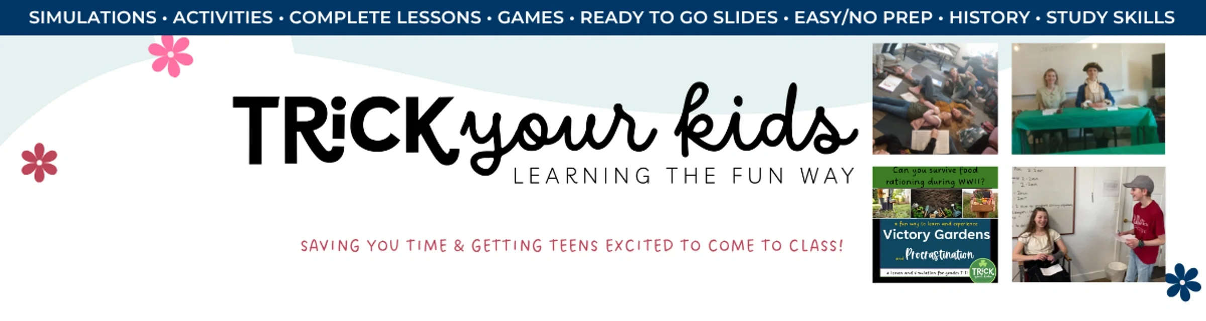 Trick Your Kids - Learning the Fun Way