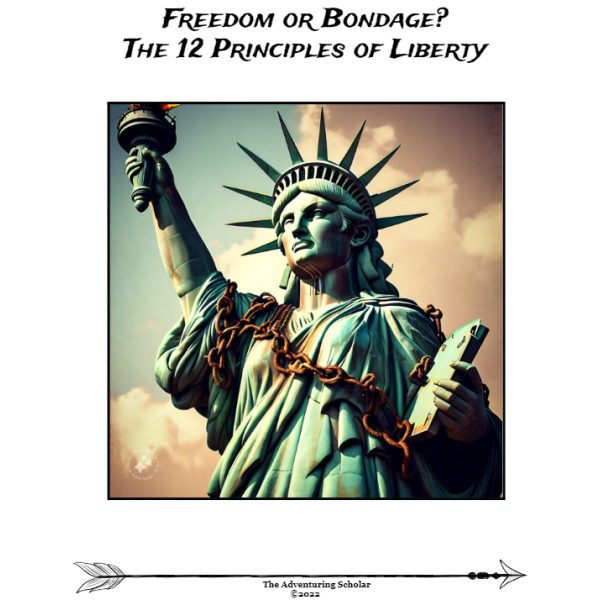 American Revolution: Freedom or Bondage? The 12 Principles of Liberty