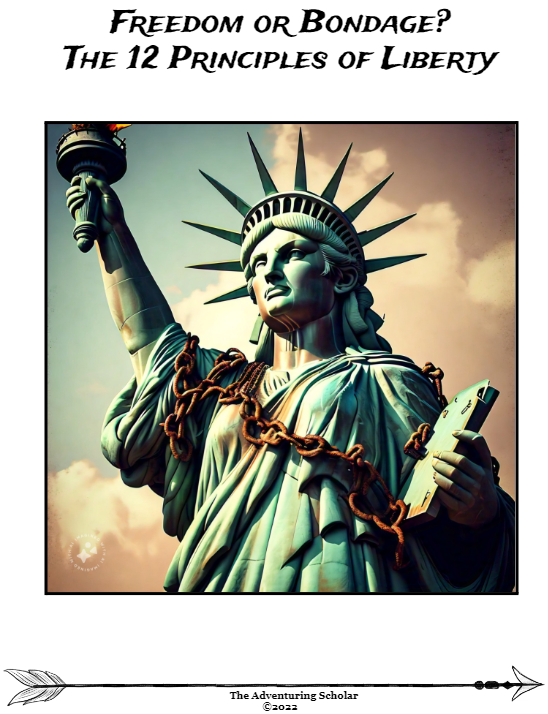 American Revolution: Freedom or Bondage? The 12 Principles of Liberty