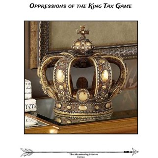 American Revolution: Oppressions of the King Tax Game Simulation